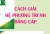 Cách giải hệ phương trình đẳng cấp bậc 2, bậc 3 và Bài tập vận dụng (cực hay) - Toán lớp 10